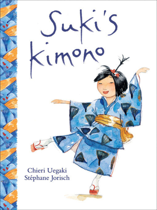 Title details for Suki's Kimono by Chieri Uegaki - Available